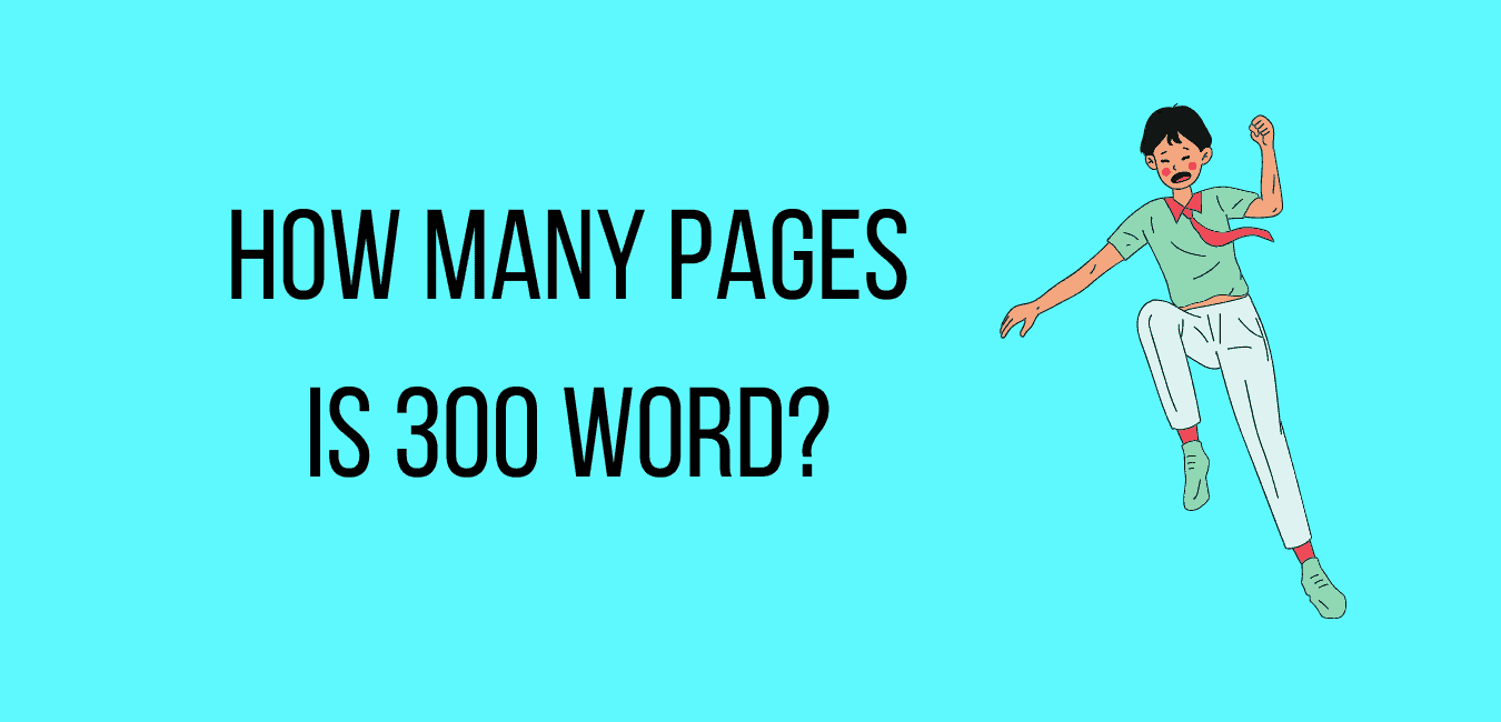 How Many Pages Is 300 Words Explained