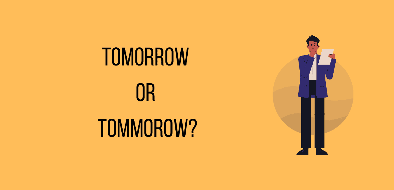 how-to-spell-tomorrow-is-it-tomorrow-or-tommorow